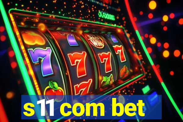 s11 com bet